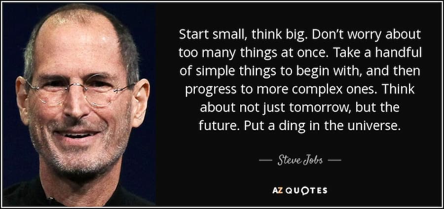 HTBCA: Image of Apple founder Steve Jobs and his quote on starting small but thinking big.