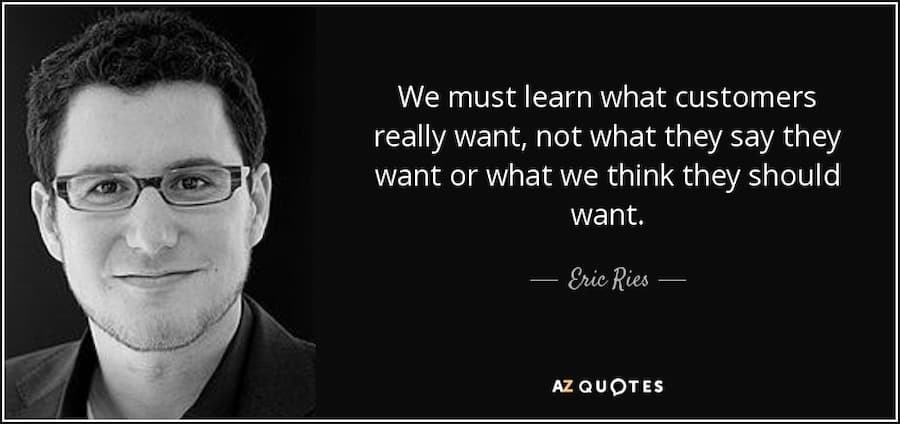 HTPTI: Image of Lean Startup book author Eric Ries and his quote on learning what customers really want
